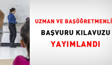 Uzman ve Başöğretmenlik başvuru kılavuzu yayımlandı